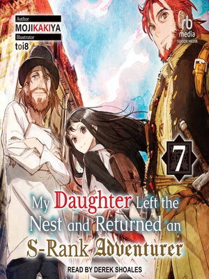 cover image of My Daughter Left the Nest and Returned an S-Rank Adventurer